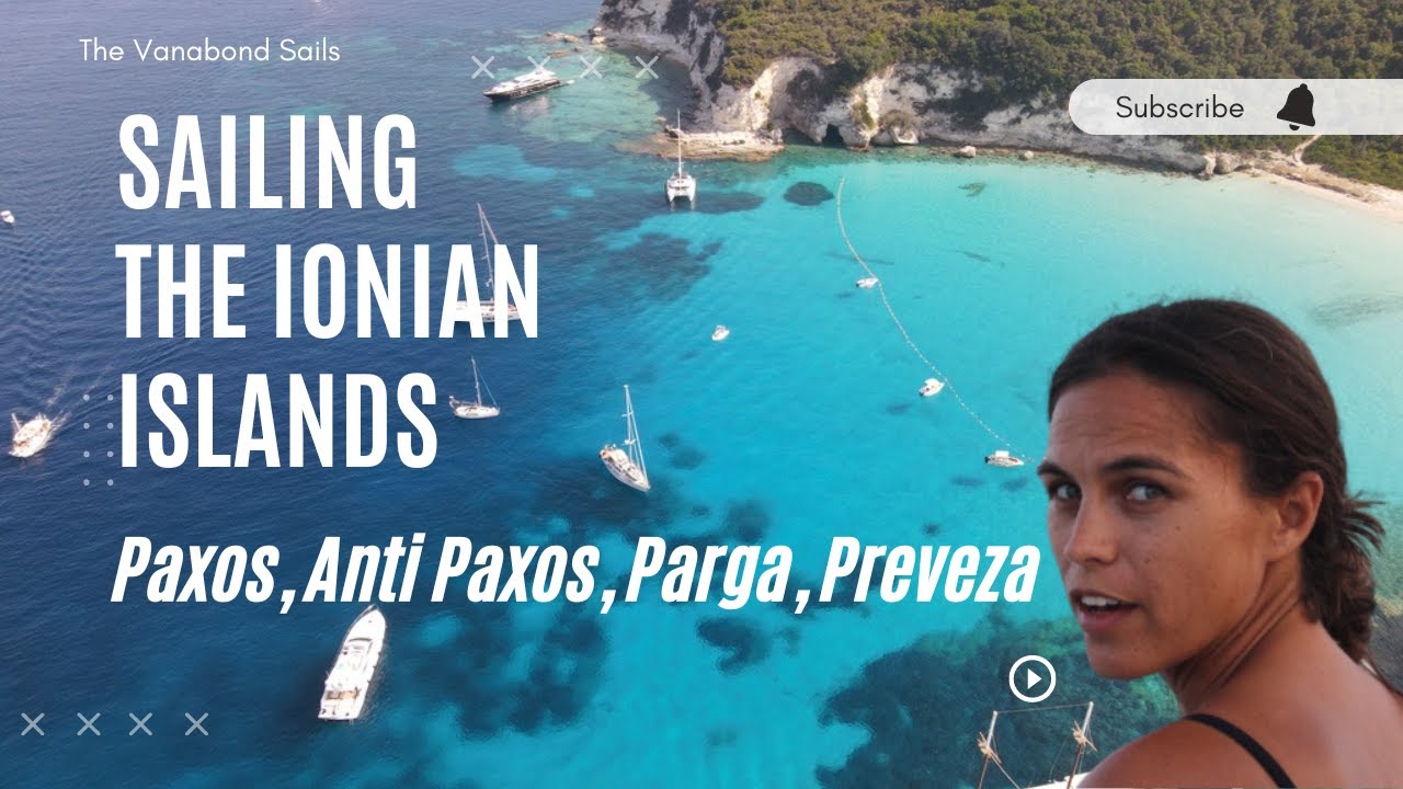 Sailing Paxos, Anti Paxos, Parga and Preveza