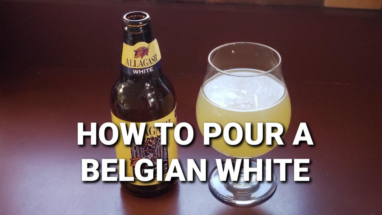 How to pour a Belgian white beer