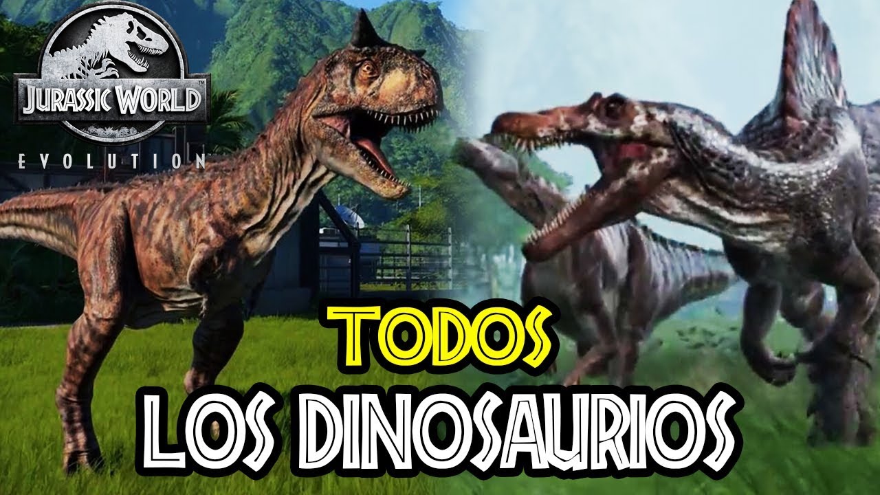 TODOS LOS DINOSAURIOS DE JURASSIC WORLD: EVOLUTION