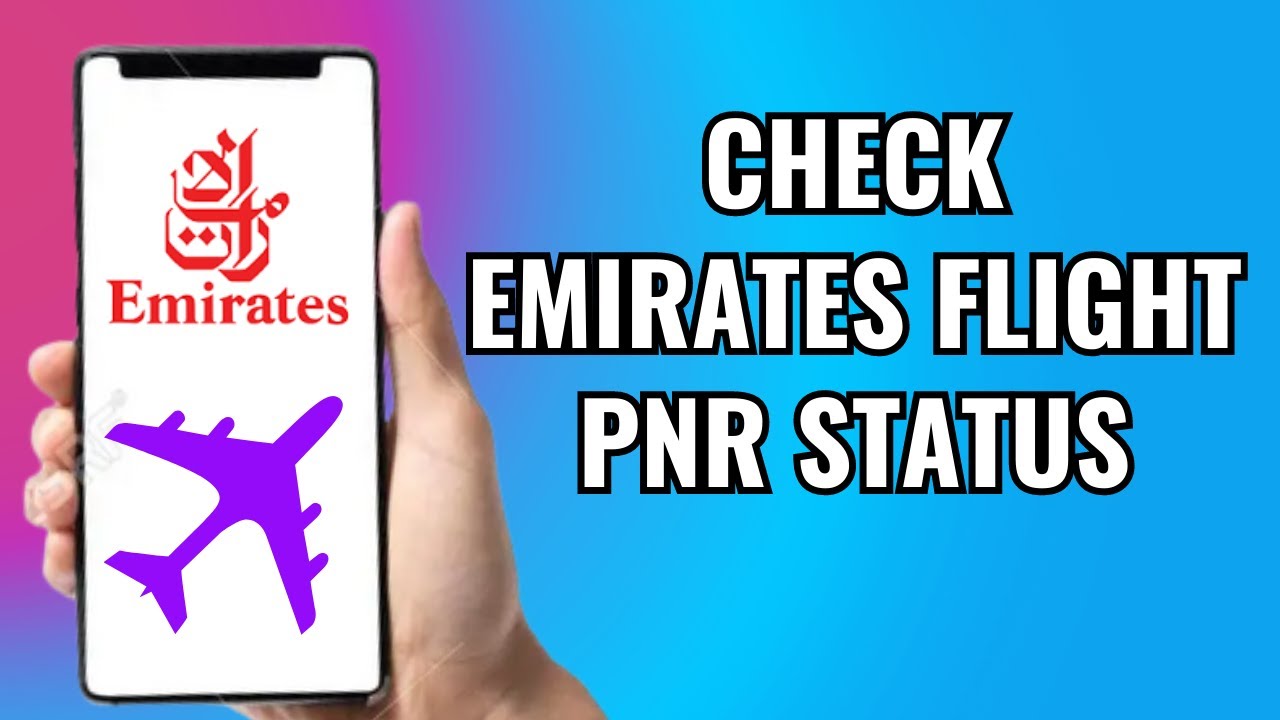 How To Check Emirates Flight Pnr Status (2025)