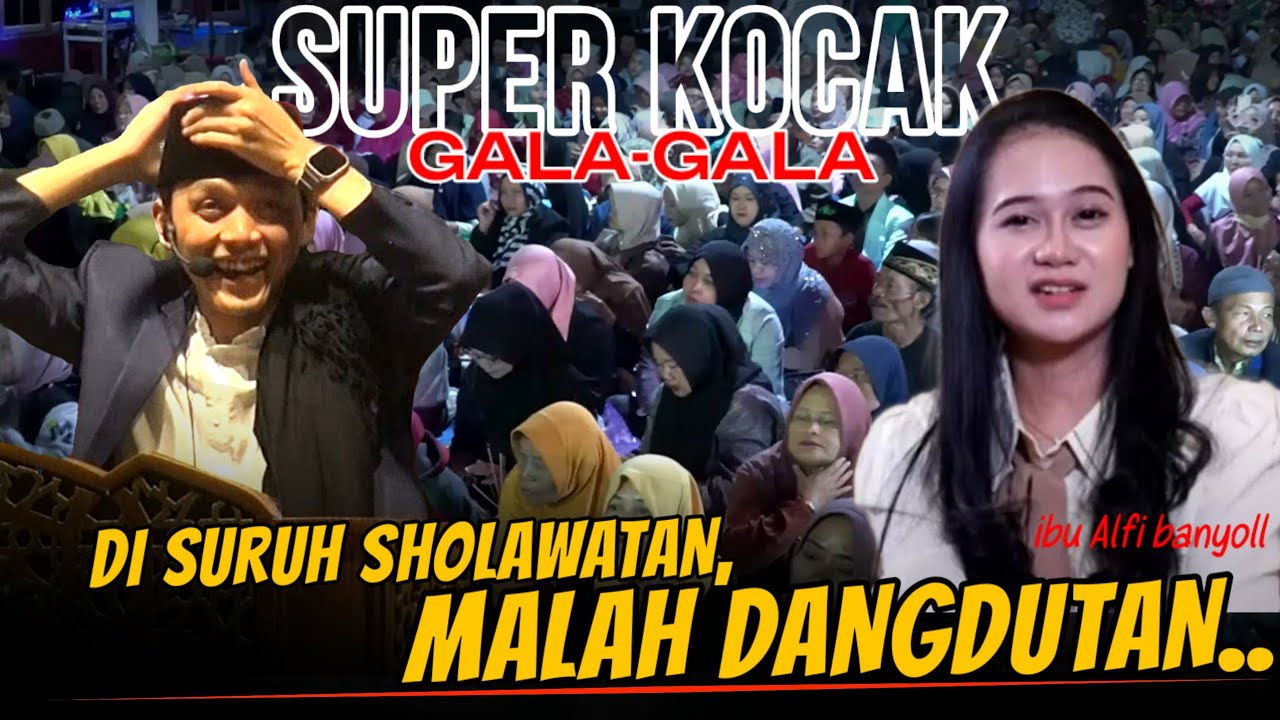 GUS IQDAM ‼️ IBU ALFI, JAMAAH ENDEL BANYOL DI SURUH SHOLAWATAN MALAH NYANYI GALA GALA, SUPER KOCAK