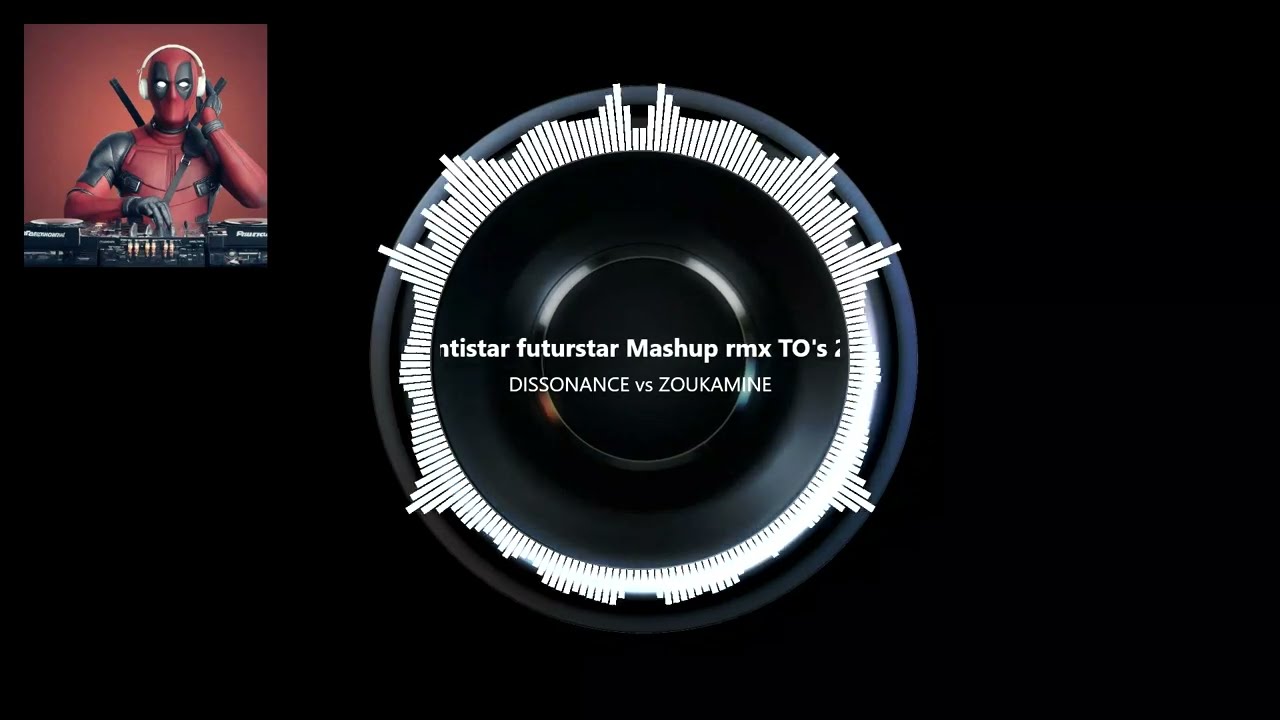 DISSONANCE vs ZOUKAMINE   antistar futurstar Mashup rmx TO's 2025