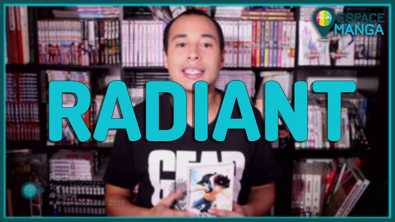 Espace Manga #05 -  Radiant, un manga made in France qui d&eacute;chire !