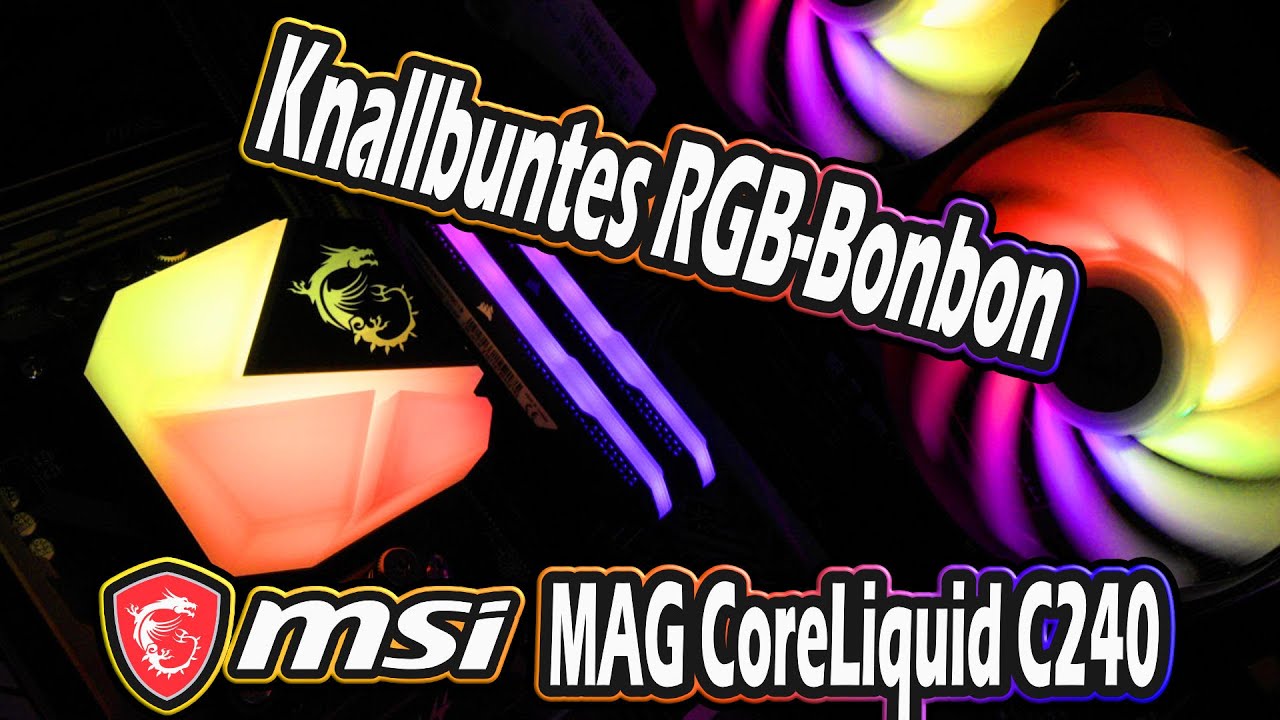 MSI MAG CoreLiquid C240 Wasserkühlung im Test - RGB-Bonbon mit Radiatorpumpe