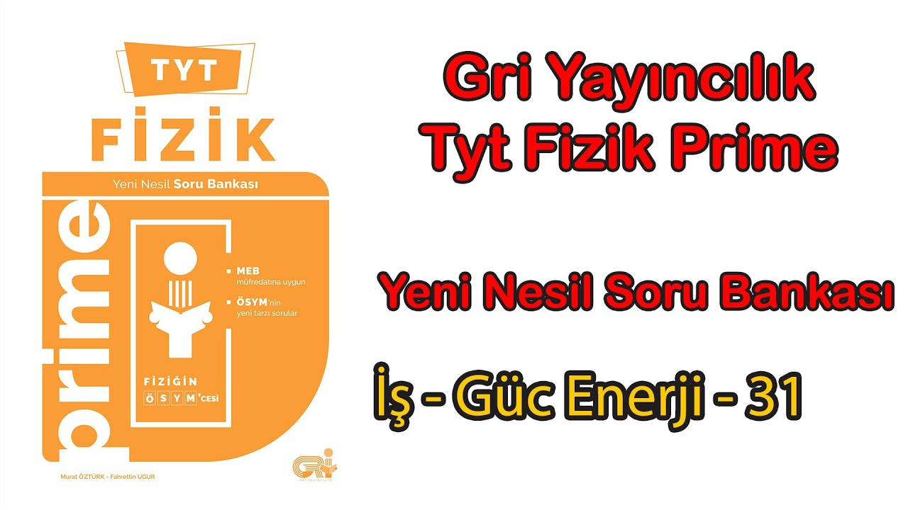 İş -Güç ve Enerji Soru Çözümü