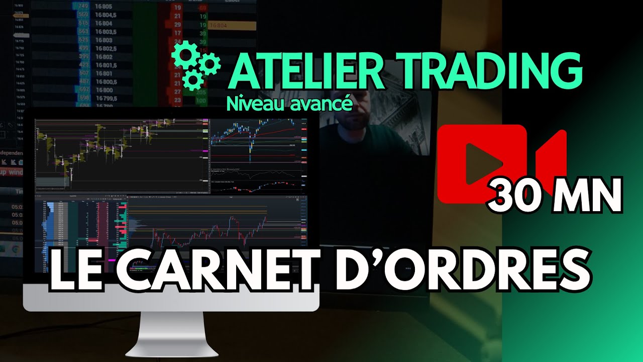 Atelier de trading - niveau avancé : Qu'est ce que le carnet d'ordres ?