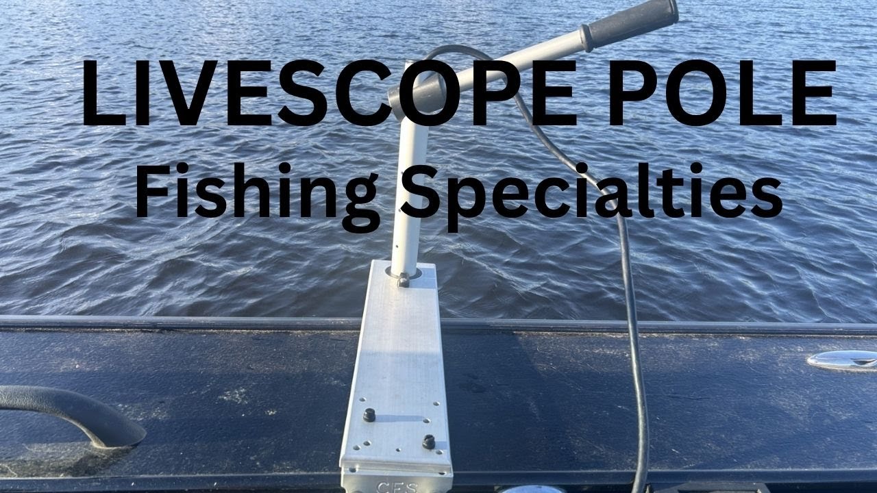 Check out my Fishing Specialties livescope pole