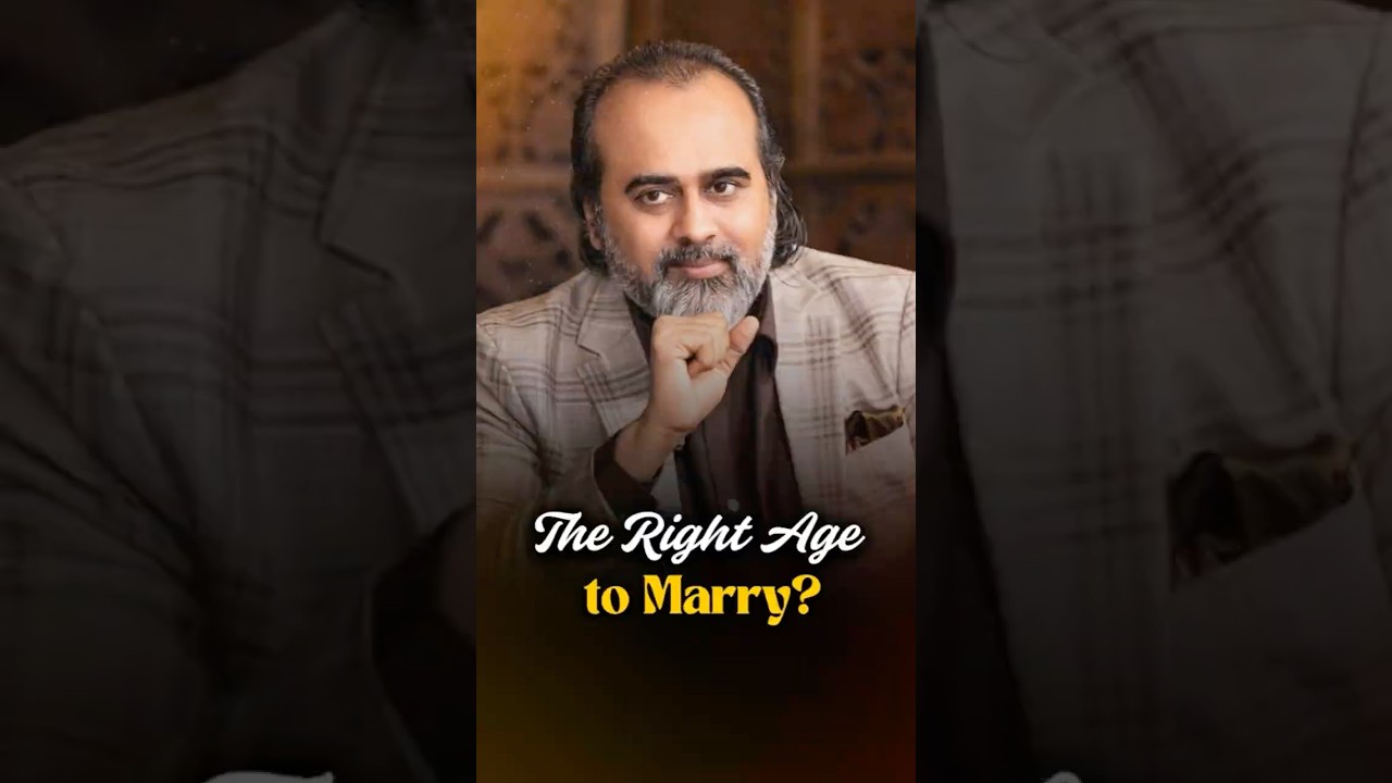 The Right Age to Marry || Acharya Prashant
