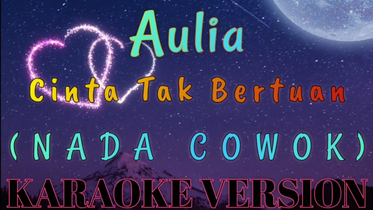 Aulia - Cinta Tak Bertuan (Nada Cowok) Karaoke