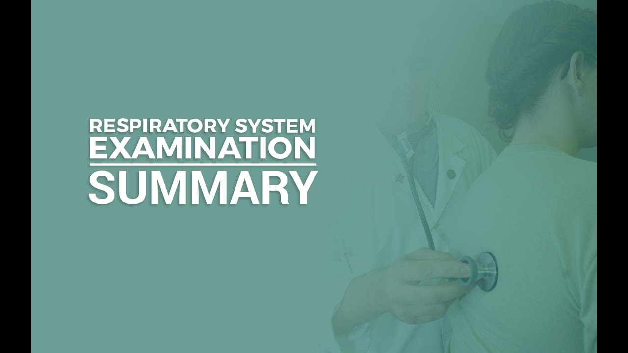 MRCP PACES Station 1: Summary & Checklist of Respiratory System Examination