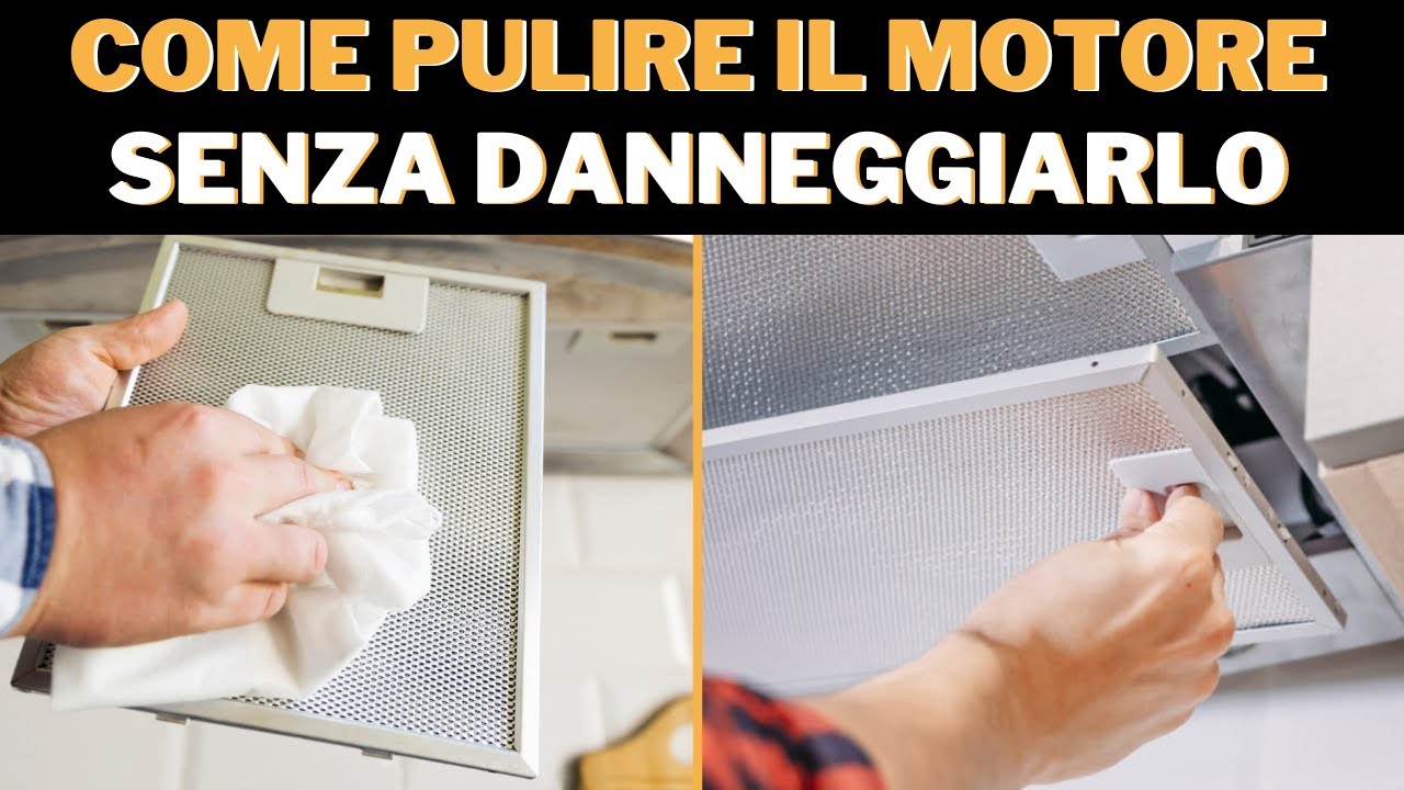 Trucchi Infallibili per Pulire a Fondo il Motore della tua Cappa Aspirante dall'Interno