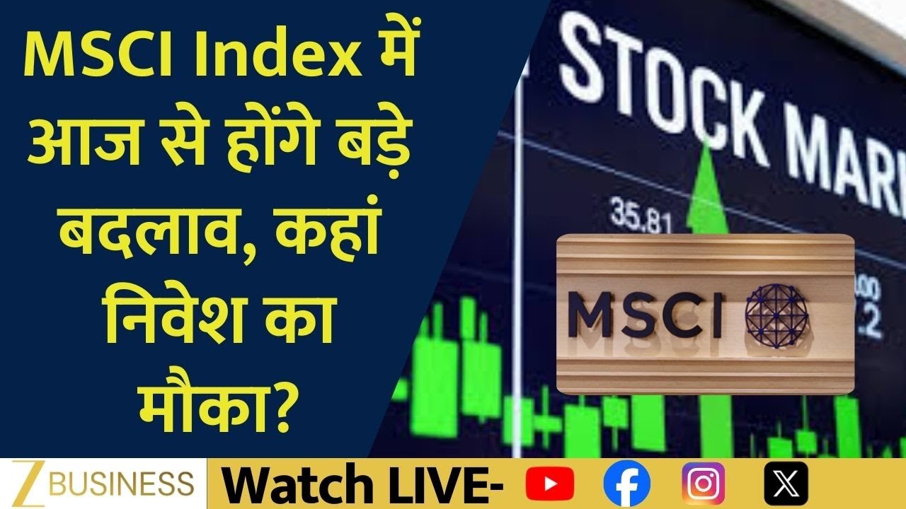 MSCI Index Big Changes From Today! Who&rsquo;s In & Who&rsquo;s Out? | Top Beneficiary & Exit Stocks Explained