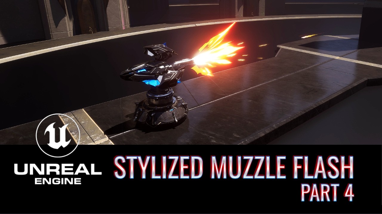 Stylized Muzzle Flash Series Part 4 - Unreal Engine and Niagara