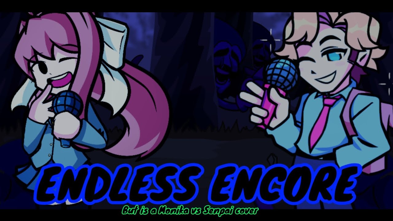 FNF: Vs Sonic.EXE 2.5/3.0| Endless Encore but Monika vs Senpai