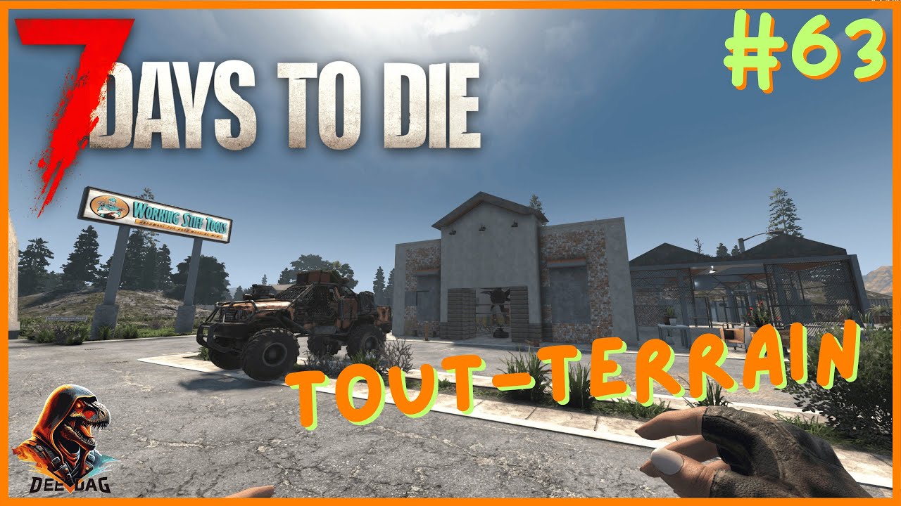 Le 4x4 est démentiel ! - 7 Days To Die - #63 (FR) (2K) #7days