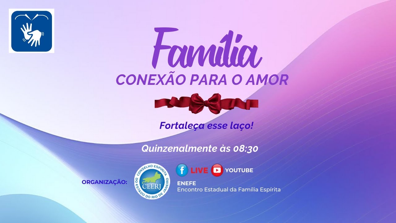 Família: Conexão para o Amor - Família Vida e Paz - #4