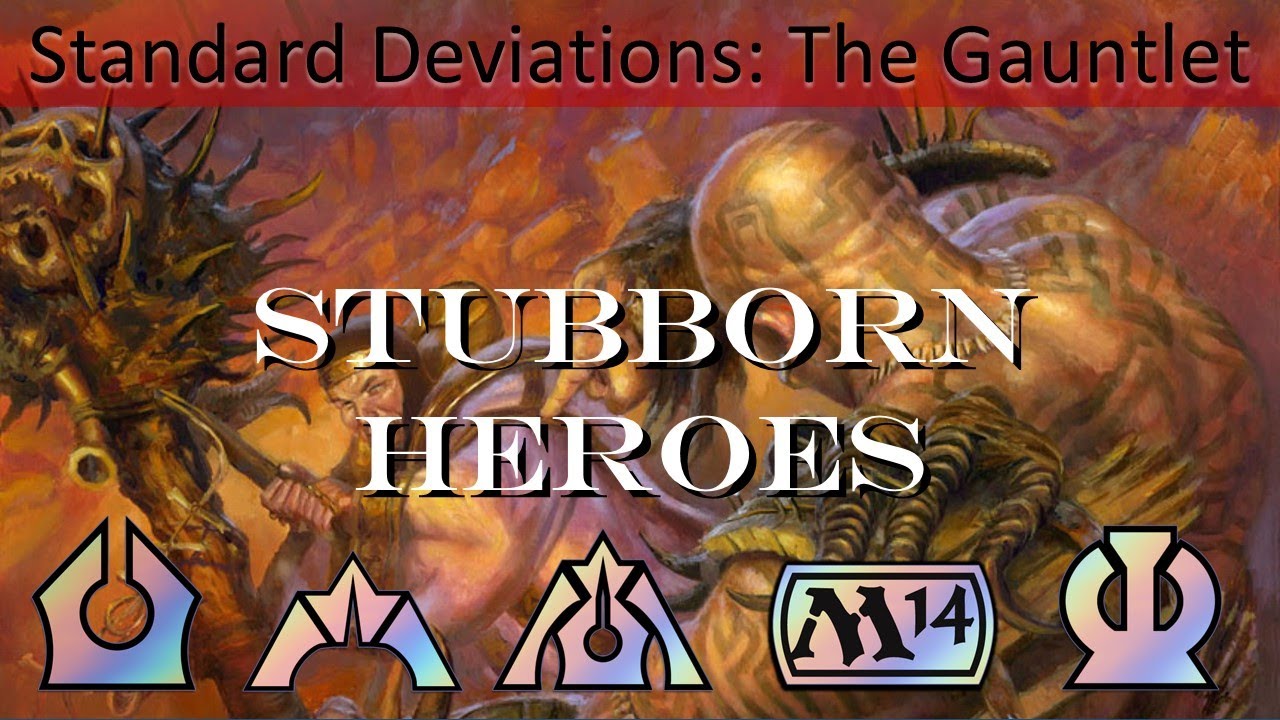 Standard Pauper Gauntlet R1 Stubborn Heroes M1