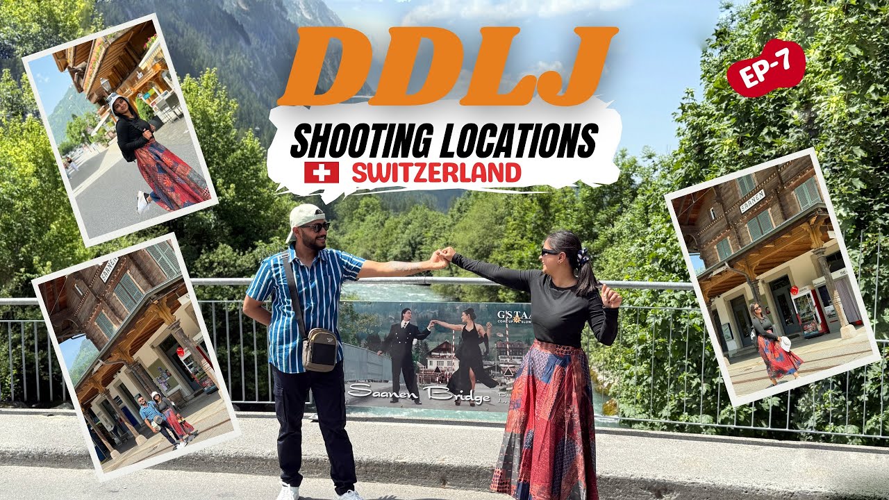 DDLJ Shooting Locations in Switzerland | Gstaad | Saanen | Bollywood’s Paradise | 2025