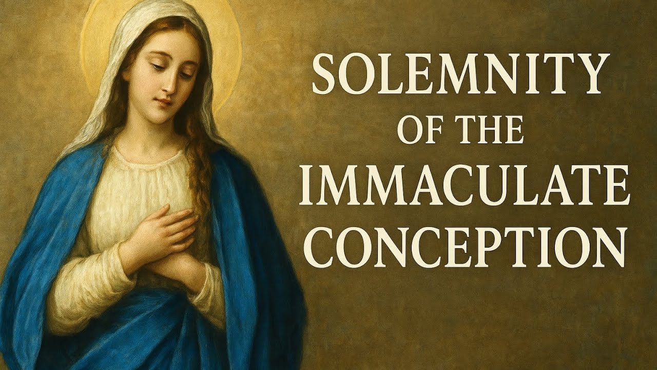 The Immaculate Conception — How Mary Was Preserved From Sin From the First Moment