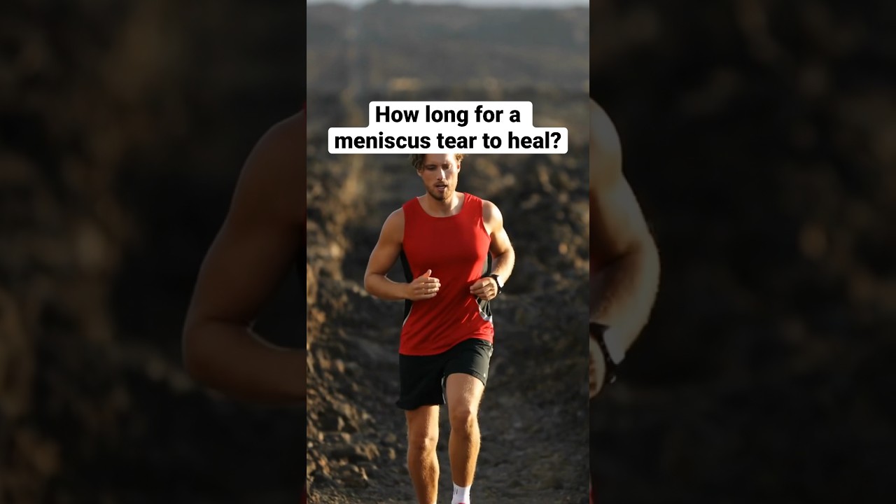 How long for a meniscus tear to heal? #meniscustear #shorts