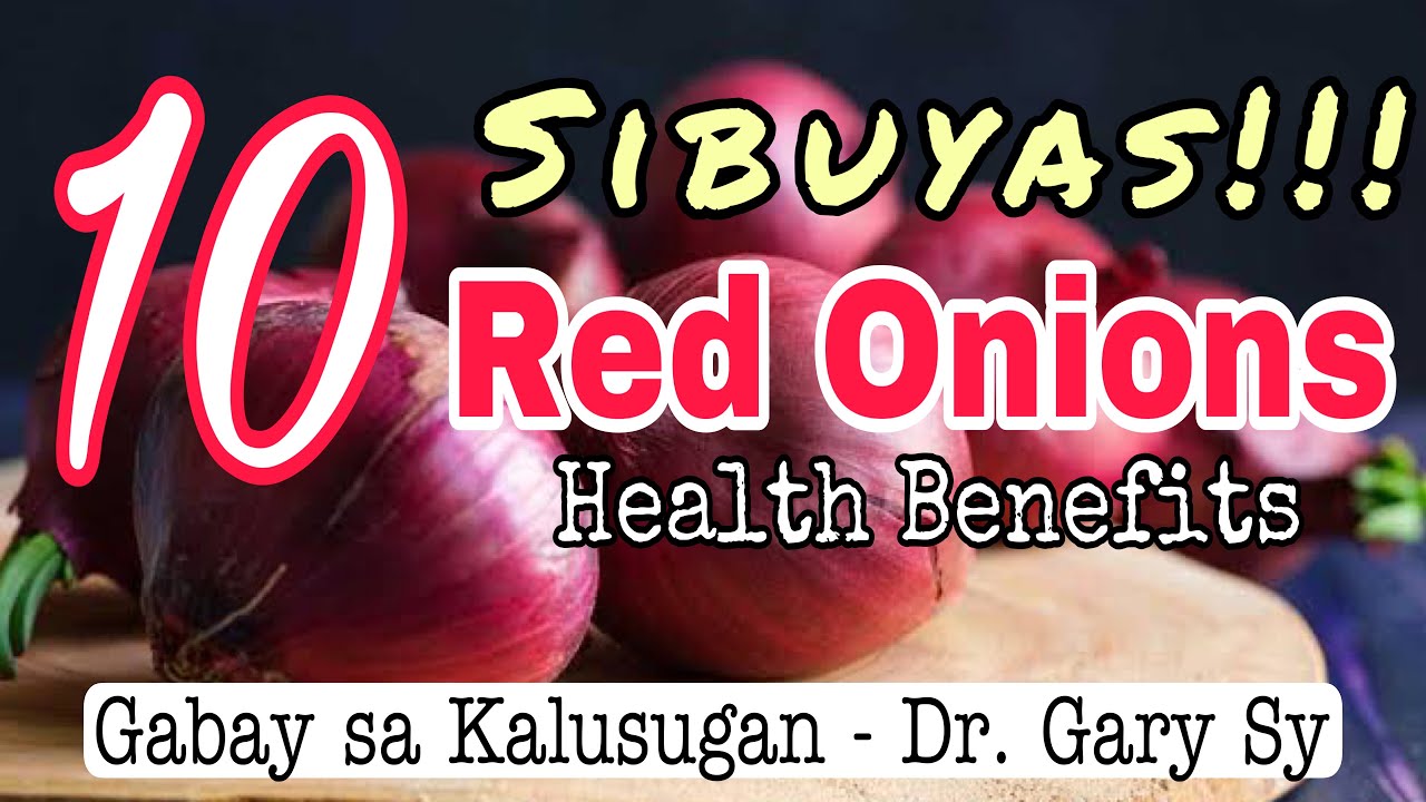 Oplan Sibuyas: 10 Health Benefits of Red Onions - Dr. Gary Sy
