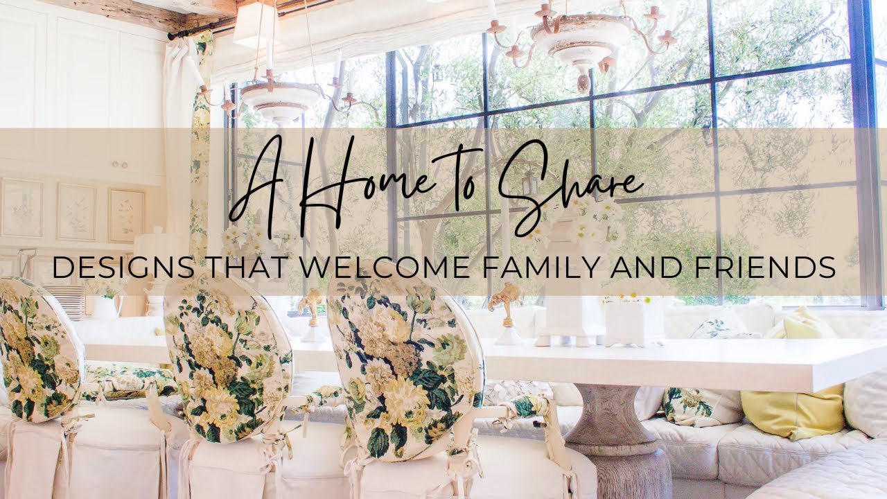 Designs that Welcome Friends and Family | Interior Design | Event Decor