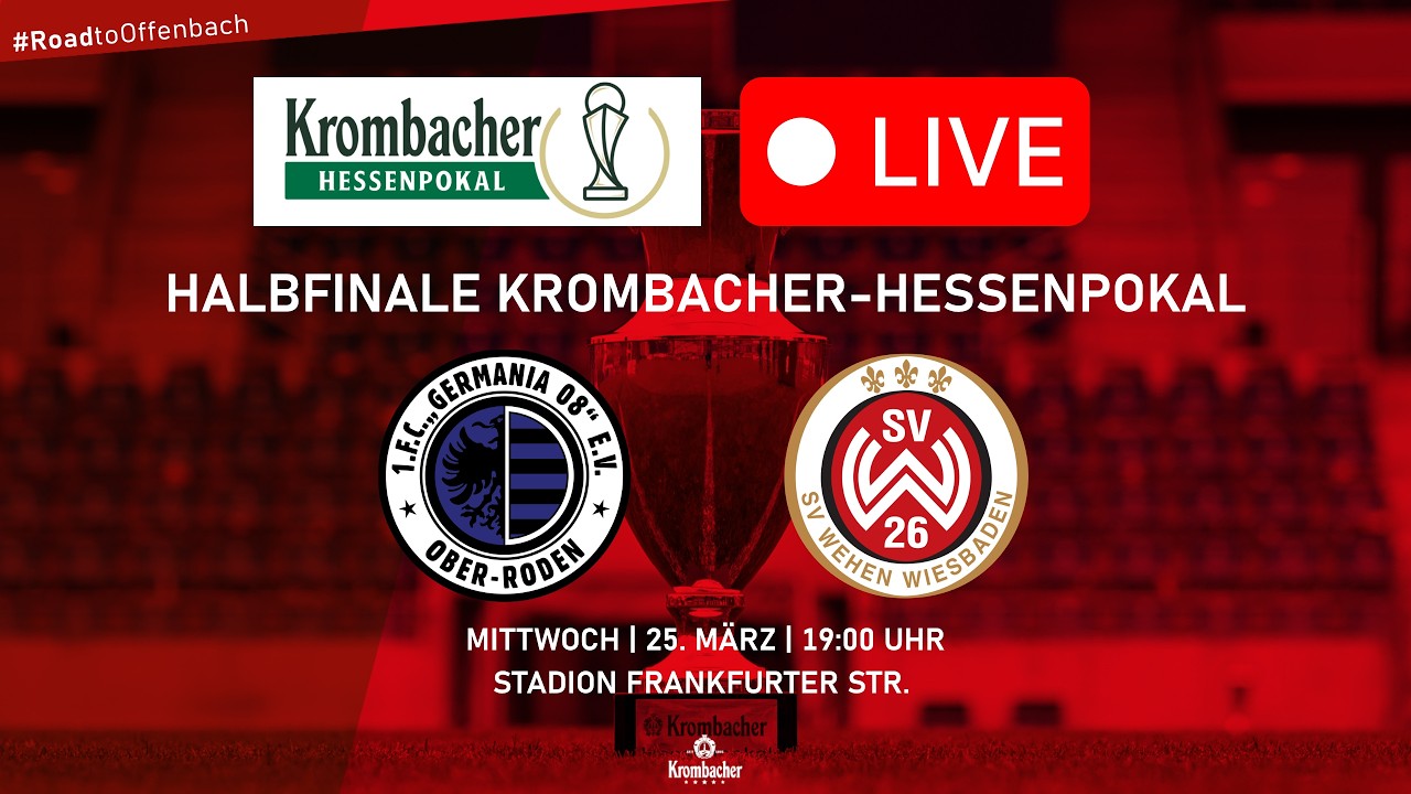 Krombacher-Hessenpokal | Halbfinale LIVE: Germania Ober-Roden - SV Wehen Wiesbaden