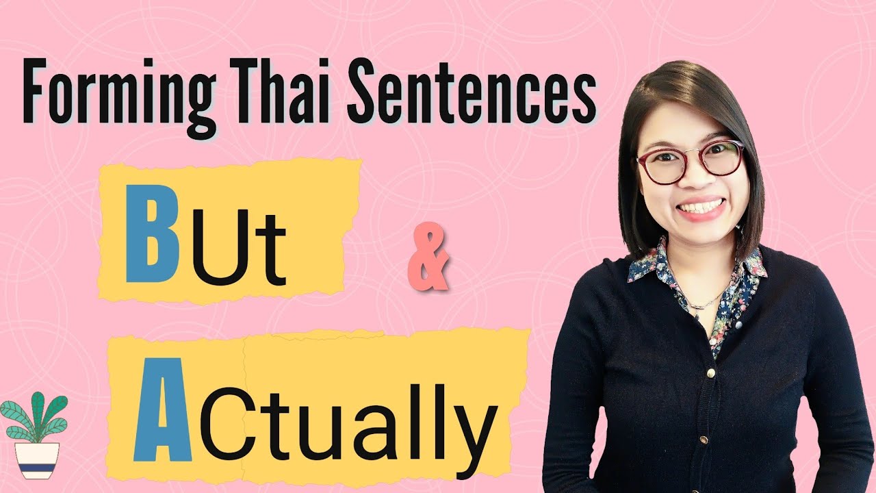 Forming Complex Thai Sentences in 15 minutes!! | Learn Thai Conjunctions #LearnThaiOneDayOneSentence