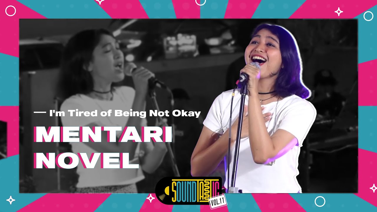 Mentari Novel - I'm Tired of Being Not Okay [Live at SOUNDTASTIC]