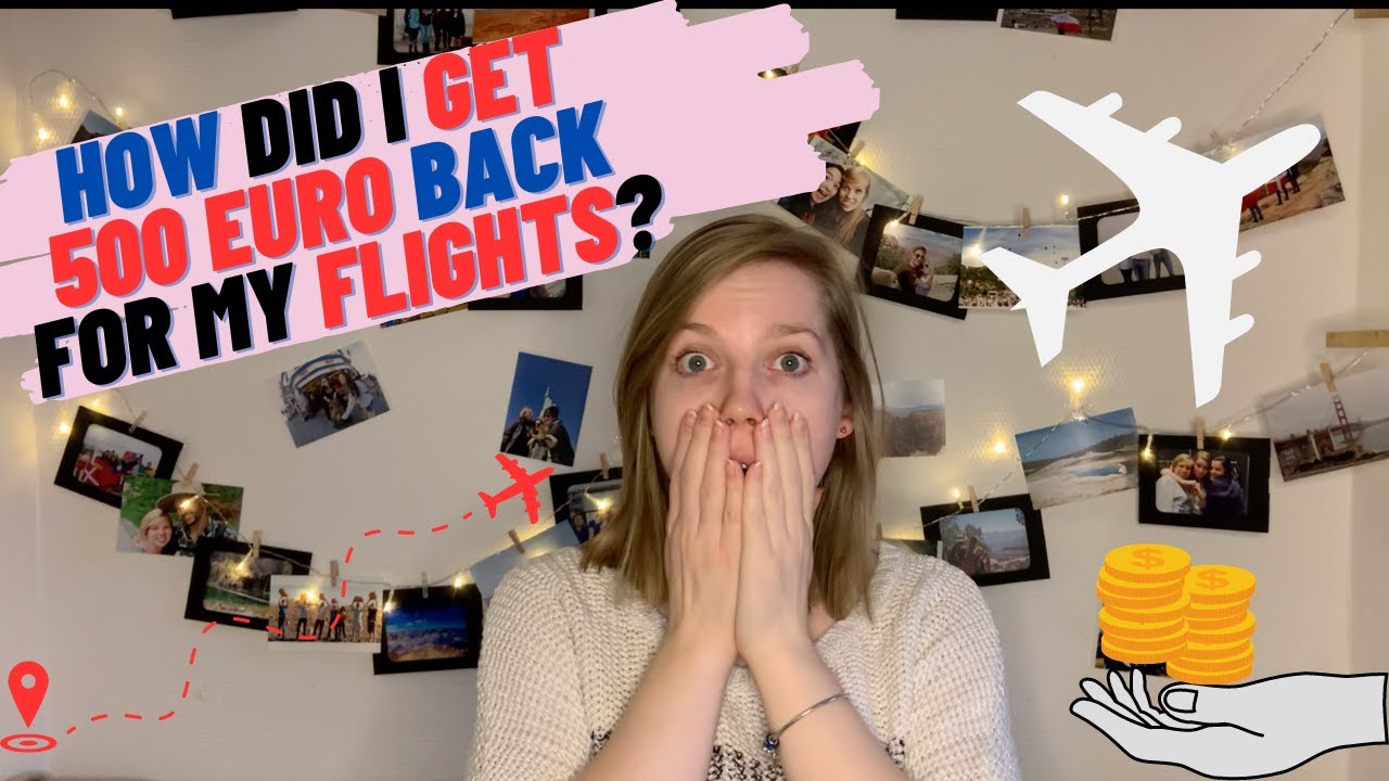 How to get money back from airlines for delayed flights? Claiming Compensation - how I got 500 euro?