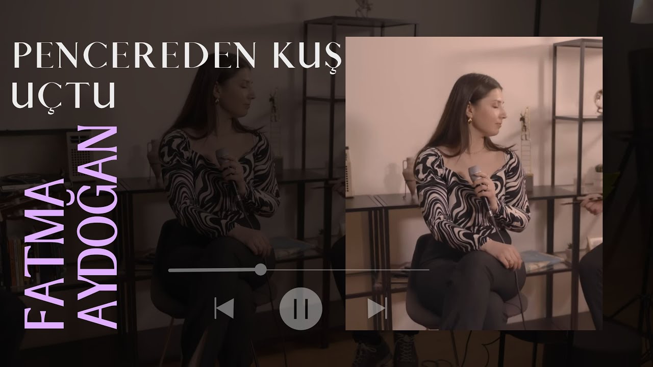 Fatma Aydoğan - Pencereden Kuş Uçtu | Akustik