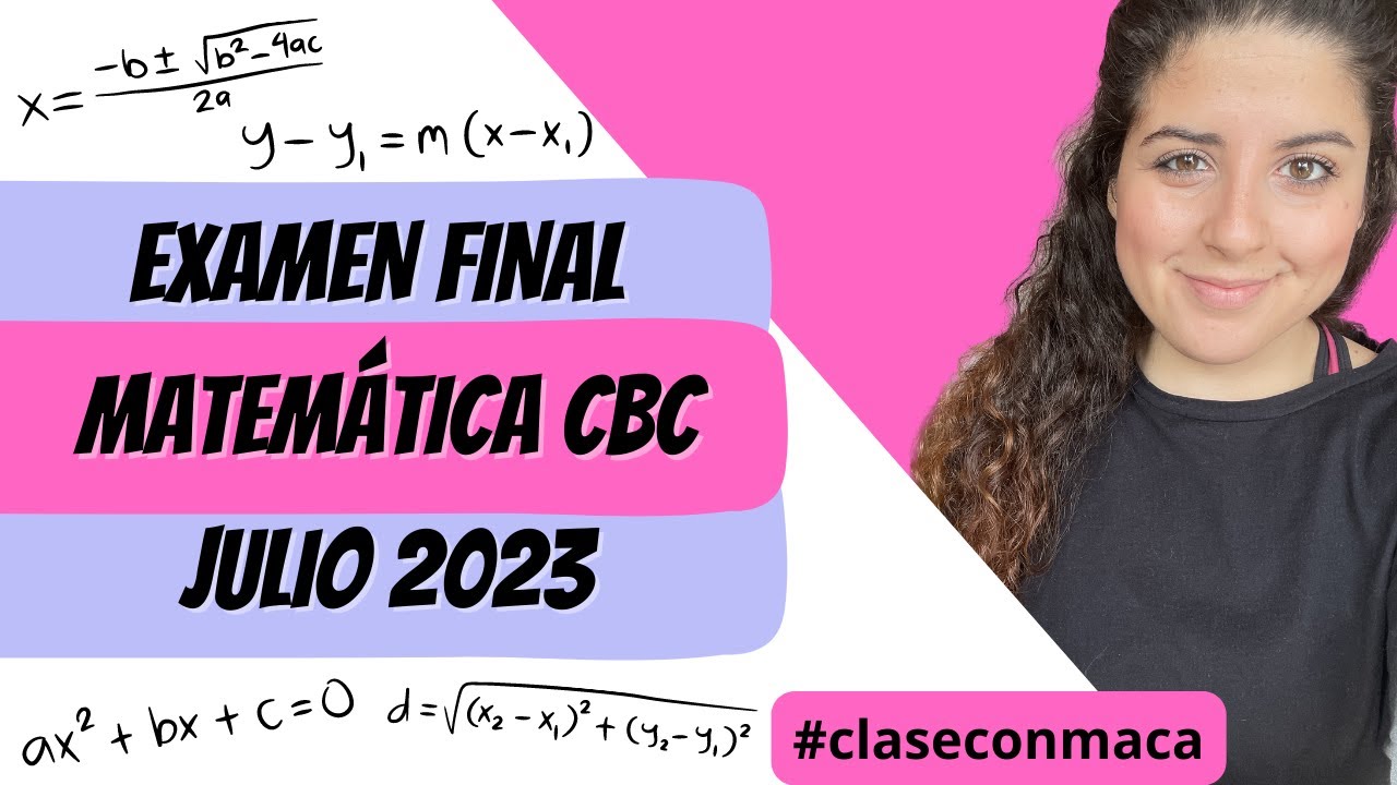 MATEMATICA CBC - Final julio 2023 | ClaseConMaca