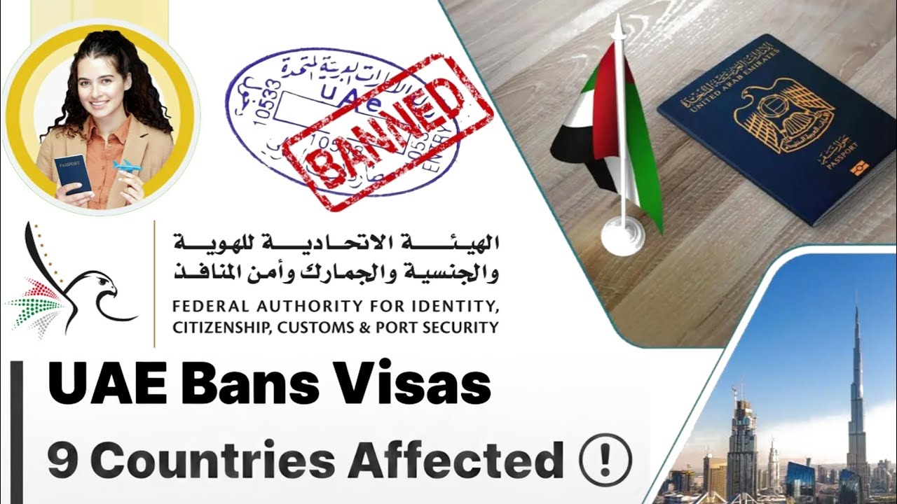 UAE Visa Ban 2025: Full List of Banned Countries & What You Must Know Before Applying!