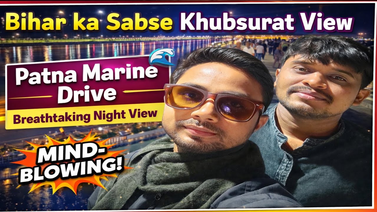 Vlog - 14 Bihar ka Sabse Khubsurat View✨Patna Marine 🌊Drive
