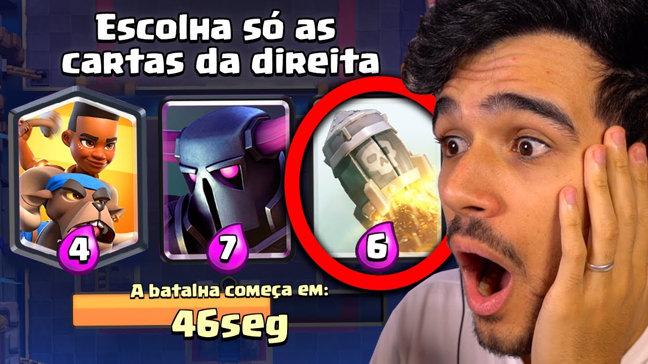 CLASH ROYALE... MAS S&Oacute; VALE ESCOLHER CARTAS DA DIREITA!