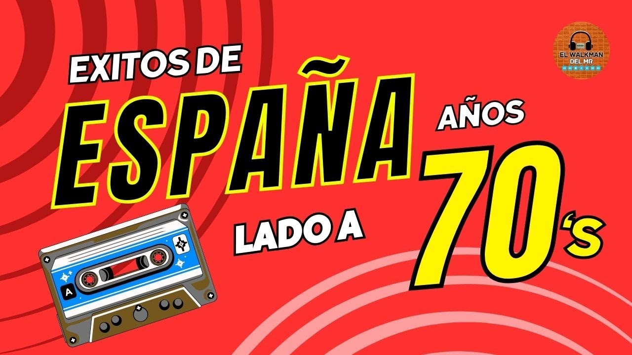 11 GRANDES Éxitos Románticos de España entre (1970 - 1979) 🇪🇸 - El Walkman del MR