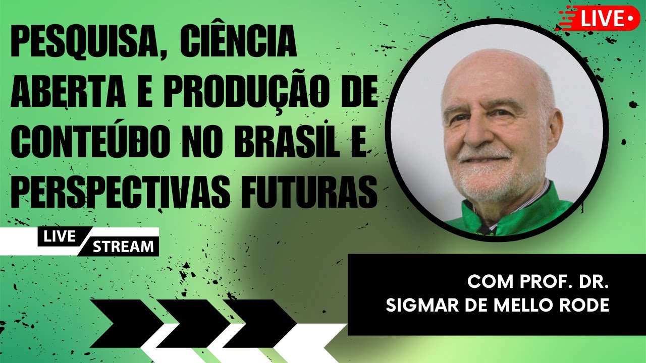Pesquisa, ciência aberta, conteúdo no Brasil e perspectivas futuras