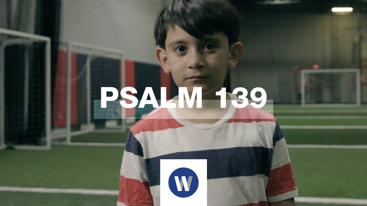 Psalm 139 | Willow Creative