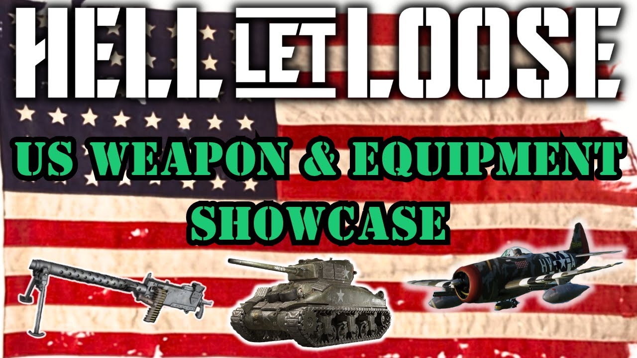 US Weapon & Equipment Showcase - Hell Let Loose