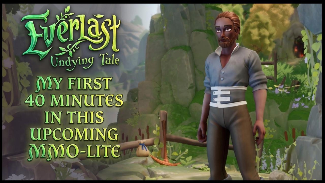 First 40 Minutes In Everlast: Undying Tale | Upcoming Fantasy MMO-Lite Just Went Live On Kickstarter