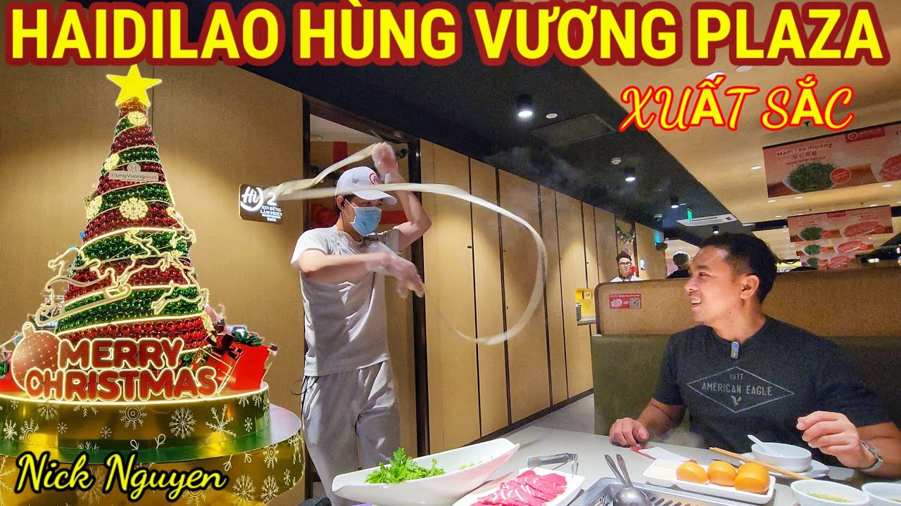 QUÁ ẤN TƯỢNG LẨU HAIDILAO HÙNG VƯƠNG PLAZA || Ẩm thực Sài Gòn || Nick Nguyen