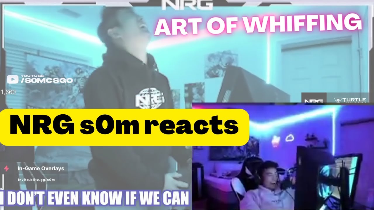 NRG s0m reacts to his Art of Whiffing : NRG s0m