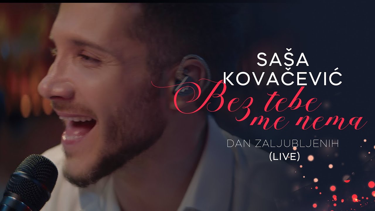 Saša Kovačević - Bez tebe me nema (Live Concert)