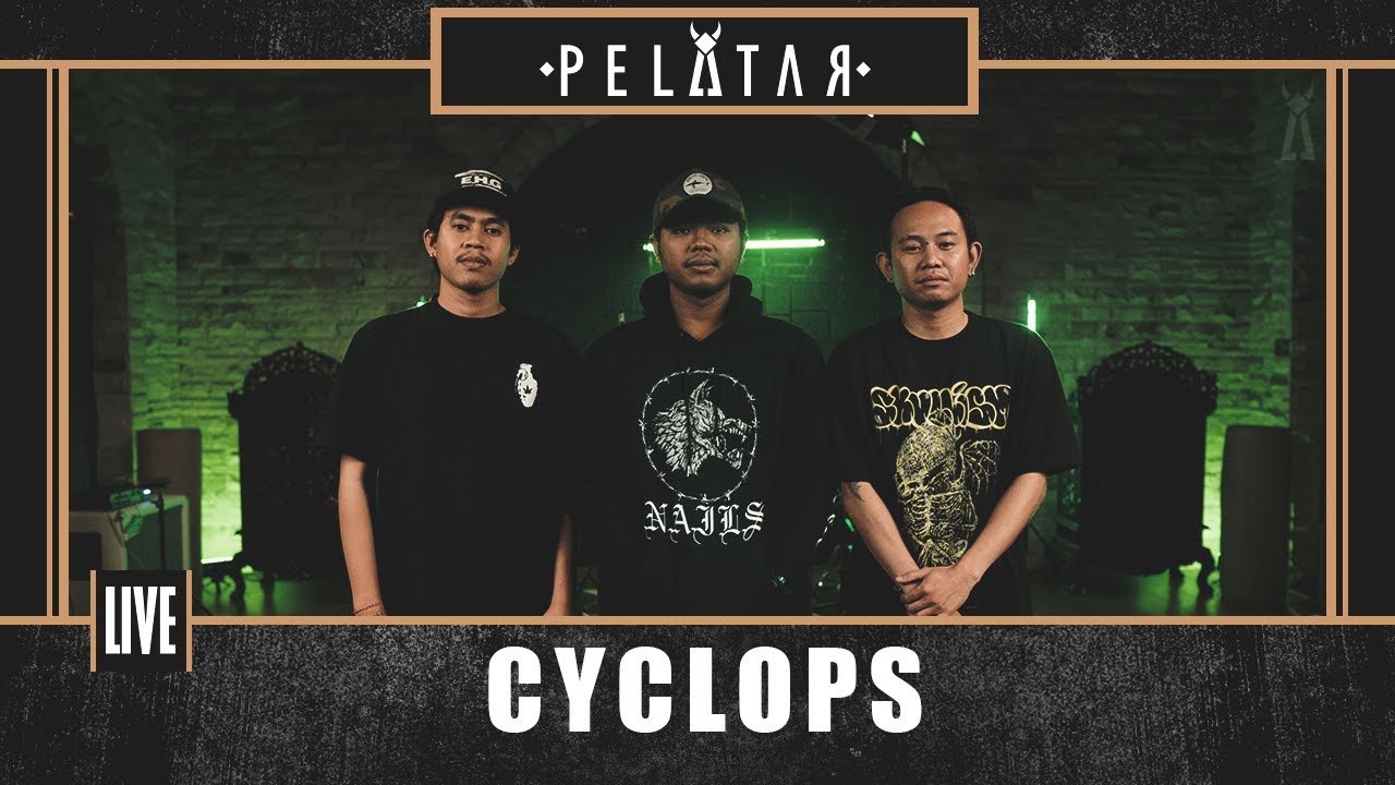 Cyclops // PELATAR LIVE