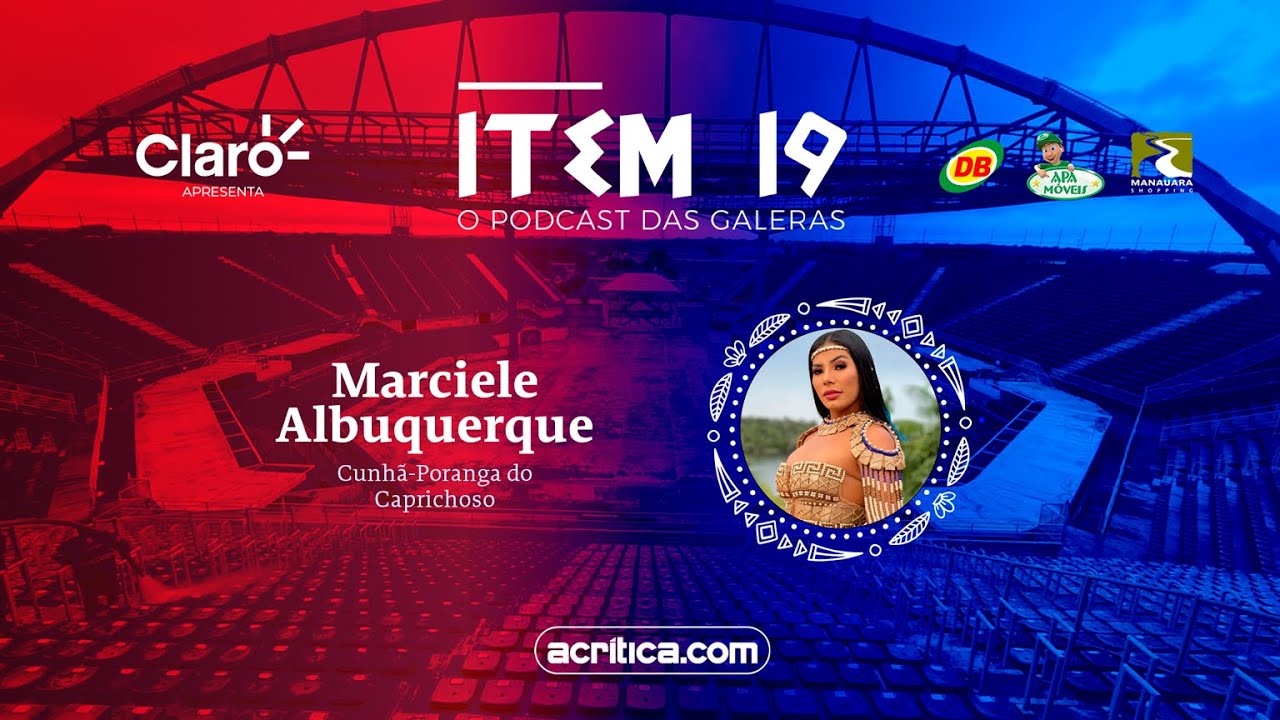 Item 19 - Podcast das Galeras #8 | Marciele Albuquerque
