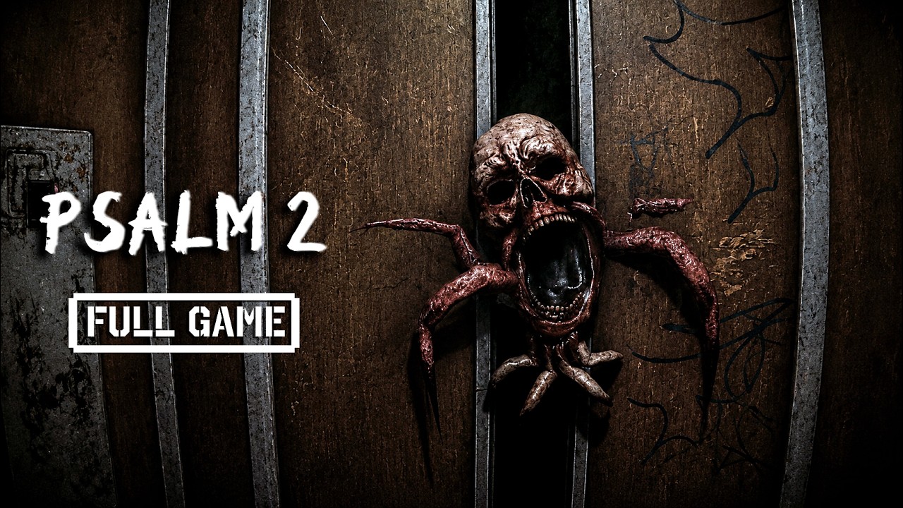 Psalm 2 | FULL HORROR GAMEPLAY - No Commentary