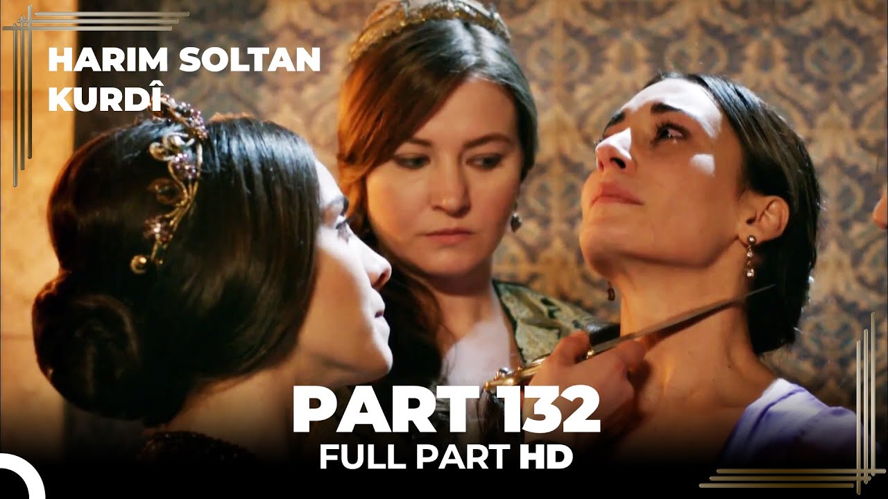 Harim Soltan Kurdî Part 132
