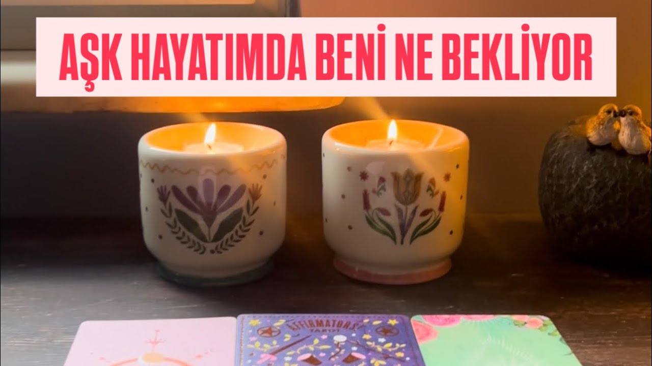 AŞK HAYATIMDA BENİ NE BEKLİYOR💕