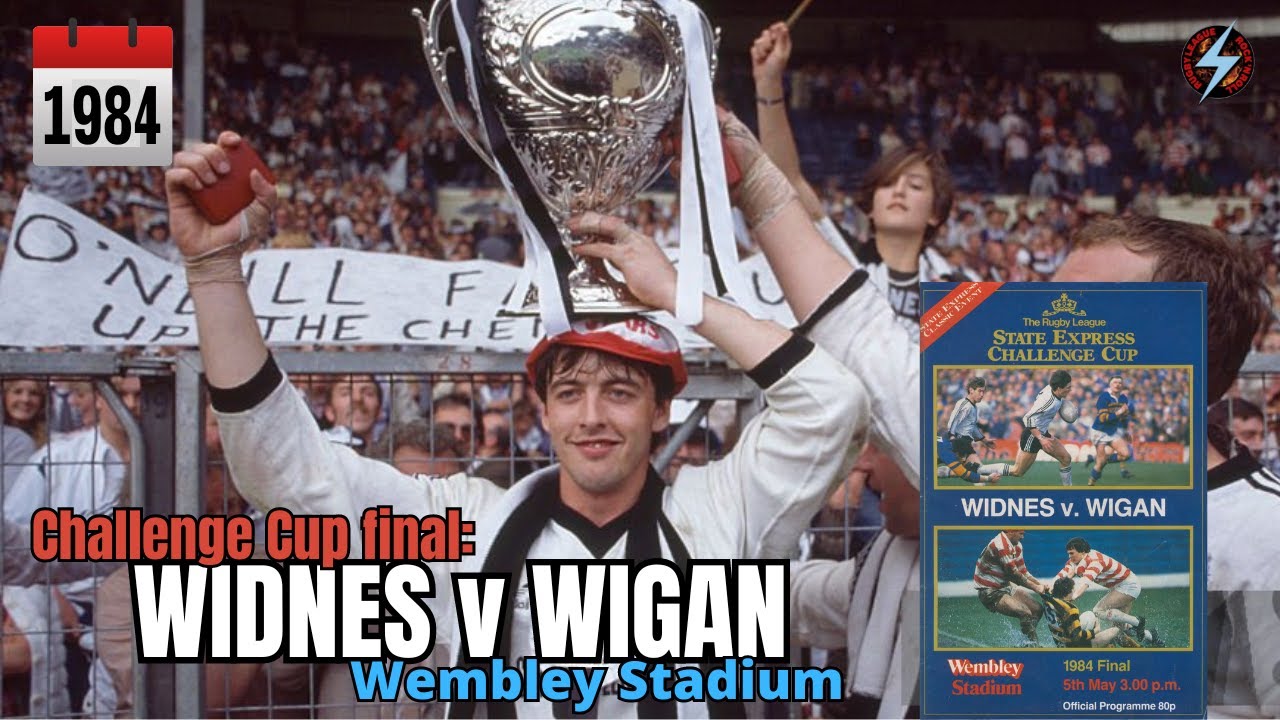 1984 Challenge Cup final: WIDNES v WIGAN at Wembley Stadium