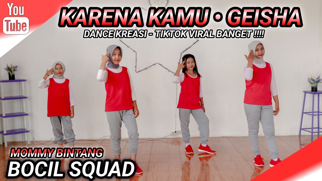 KARENA KAMU - Geisha | DANCE KREASI | LAGU TIKTOK VIRAL BANGET !!!! | BOCIL SQUAD | MOMMY BINTANG
